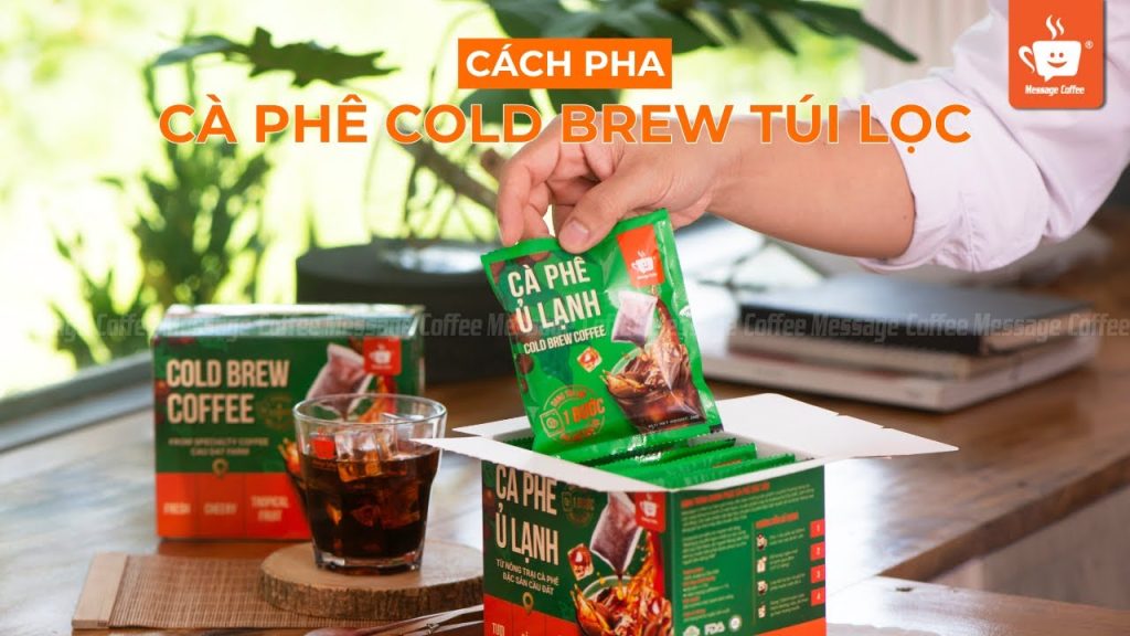 Ca phe Cold Brew de uong giup uong ca phe giam can hieu qua tu Message Coffe